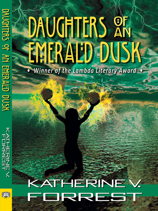 Title details for Daughters of an Emerald Dusk by Katherine V. Forrest - Available